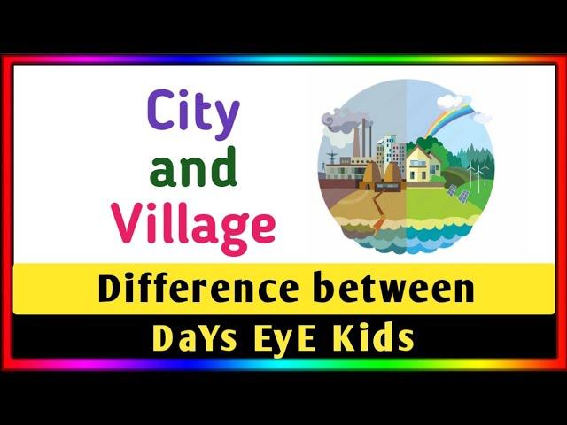 Difference between City and Village | City vs Village