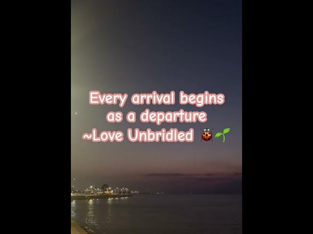 …and Every Departure Begins as a Arrival