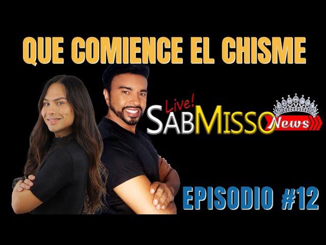 SABMISSO NEWS EPISODIO #12 EL CHISME ES VIDA