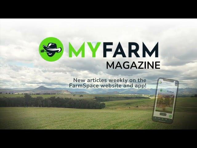 The Full publication of MyFarm Magazine is now available on the Farmspace App and Website!