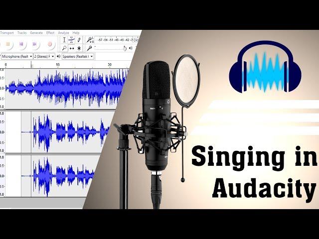 How to sing like a professional singer in Audacity/Singing Tips/Audacity Tutorial