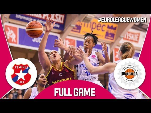 Wisla CANPACK (POL) v Nadezhda (RUS) - Full Game - EuroLeague Women 2017-18