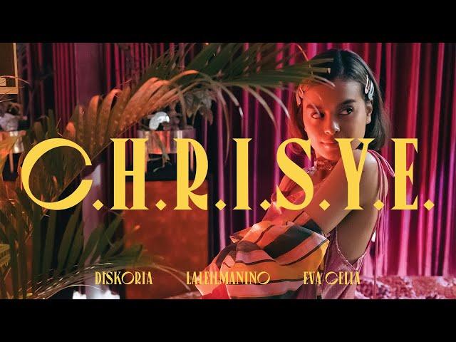 Diskoria, Laleilmanino, Eva Celia — C.H.R.I.S.Y.E. (Official Music Video)