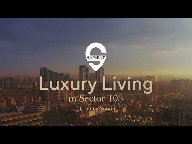 Get Ready for Luxury Living in Sector 103, Gurgaon