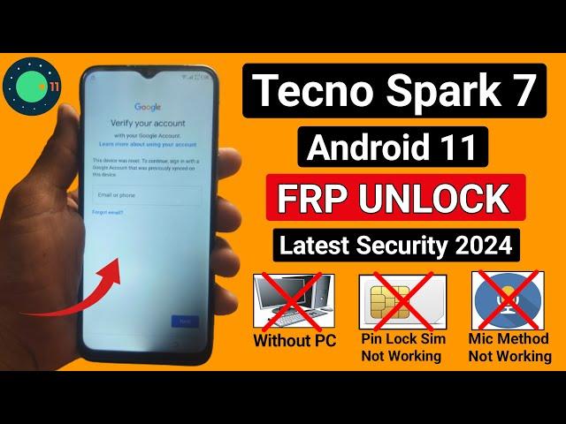 2024 - Tecno Spark 7 Android 11 Frp Bypass/Unlock - Pin Lock Sim Card Method Not Working | No PC