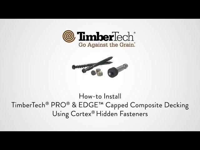 Cortex® Hidden Fastener System for TimberTech® Composite Decking