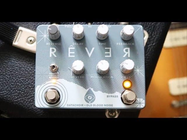 Old Blood Noise x Datachoir Rêver: the Ultimate Ambient Pedal?