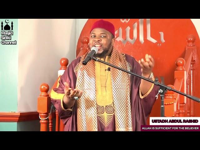 ALLAH IS SUFFICIENT FOR THE BELIEVER || BY USTADH ABDUL RASHID