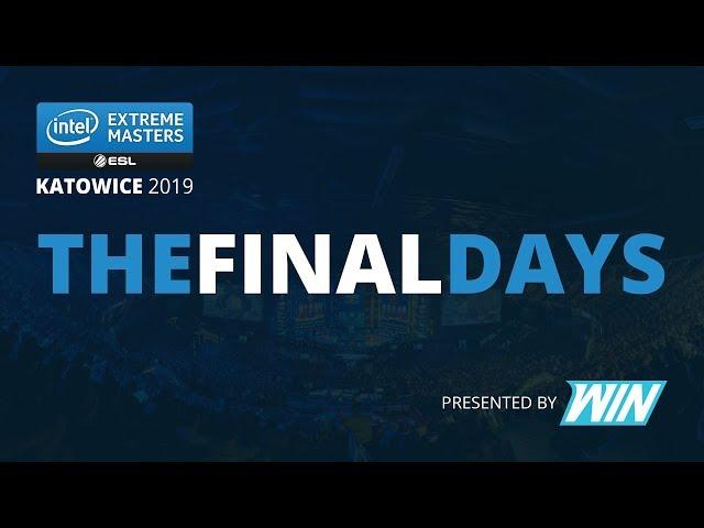 The Final Days | IEM Katowice 2019 mini documentary by WIN.gg