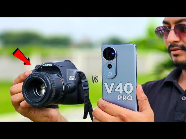 Vivo v40 Pro vs DSLR  | vivo ZEISS lens 