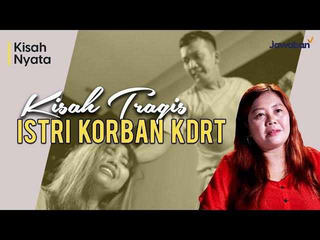 #KisahNyata | KISAH TRAGIS, ISTRI KORBAN KDRT SUAMI !!!