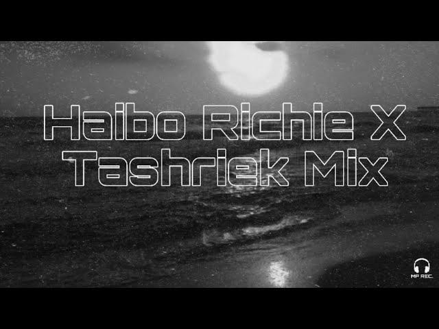 MP Rec. - Haibo Richie X Tashriek Mix