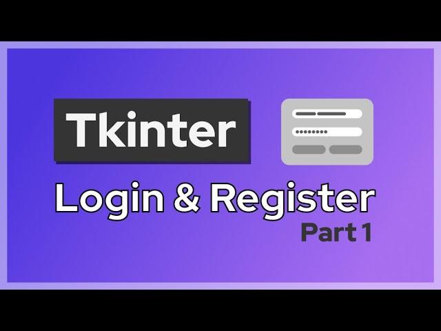 How to create a graphical register and login system in python using Tkinter