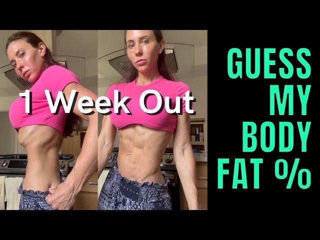 MY BODYFAT % IS NOT WHAT I THOUGHT 1 WEEK OUT FROM SHOW