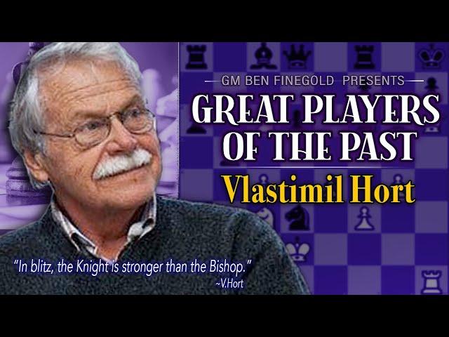 Great Players of the Past: Vlastimil Hort