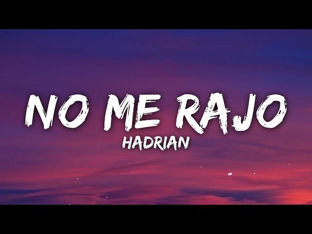 Hadrian - No Me Rajo (Letra/Lyrics)