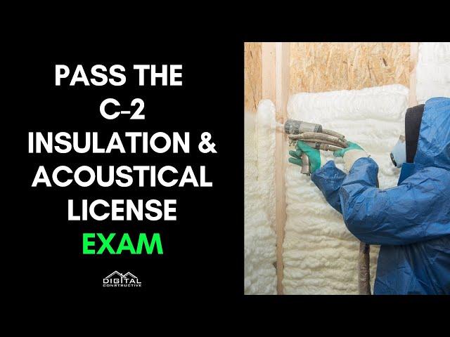 Insulation License Exam Secrets - Pass Your C-2 Insulation & Acoustical Contractor Exam in 5 Steps!