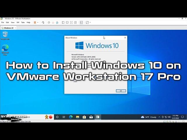 How to Install Windows 10 on VMware Workstation 17 Pro | SYSNETTECH Solutions