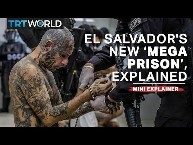 What is El Salvador’s newly opened ‘mega prison’?