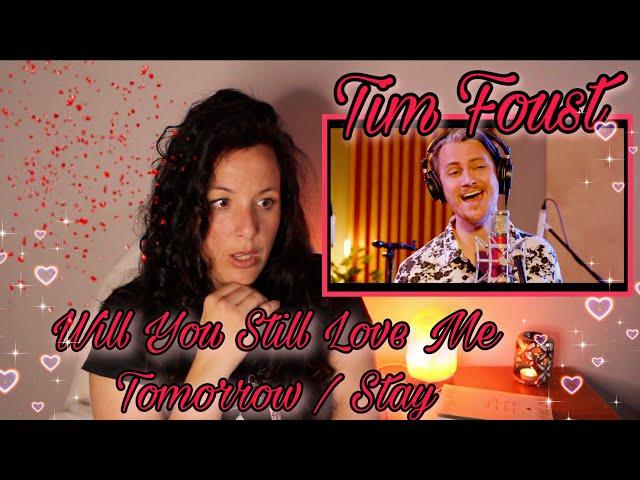 Reacting to Tim Foust  for the First Time|Will You Still Love Me Tomorrow / Stay | WOW 