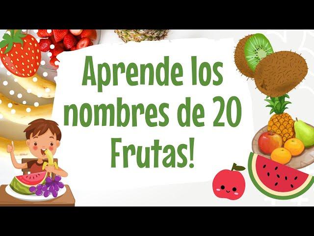 APRENDE LOS NOMBRES DE 20 FRUTAS! 