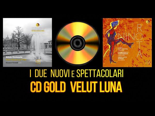 Due nuovi e spettacolari CD Gold Velut Luna - 2 grandi autori del '900, Silvio Omizzolo e #ninorota