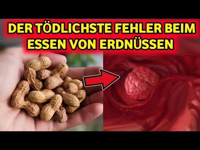 Achtung! Diese 6 Fehler beim Essen von ERDNÜSSEN sollten Sie nie wieder machen!