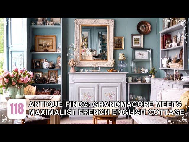 Antique Finds & Cozy Corners: Grandmacore DIY Meets Maximalist French-Inspired English Cottage