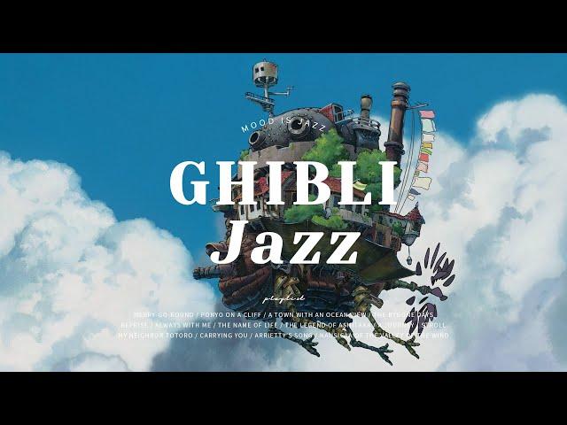 Playlist | GHIBLI, Jazz | GHIBLI Jazz