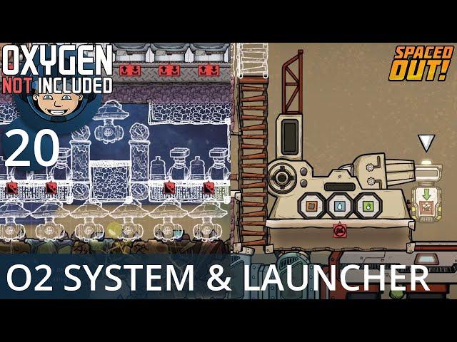 OXYGEN SYSTEM & INTERPLANETARY LAUNCHER - Ep. #20 - Oxygen Not Included (Ultimate Base 4.0)