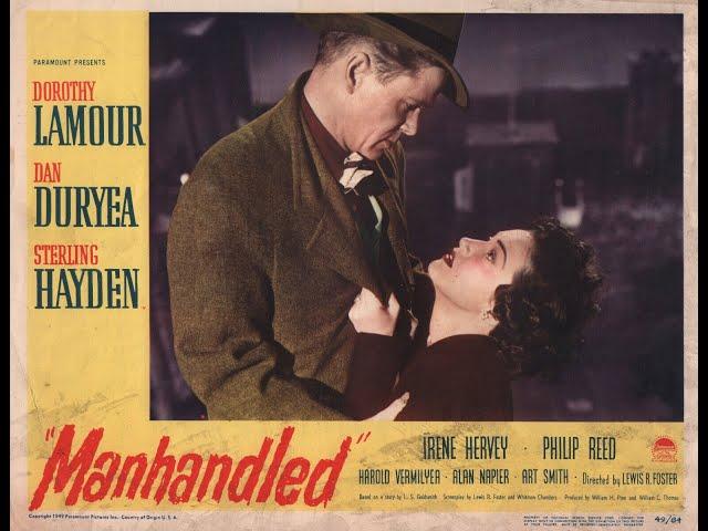 Dorothy Lamour, Sterling Hayden & Dan Duryea in "Manhandled" (1949)