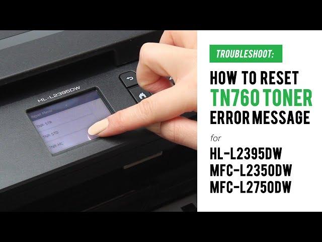 How to Manual Reset TN760 Replace Toner Error on Brother HL-L2395DW, MFC-L2350DW, MFC-L2750DW