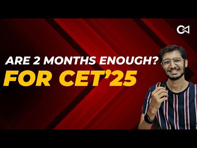 How to crack CET in 2 months? | 2 Months Study Plan for MBA CET 2025 | Crack Every Test