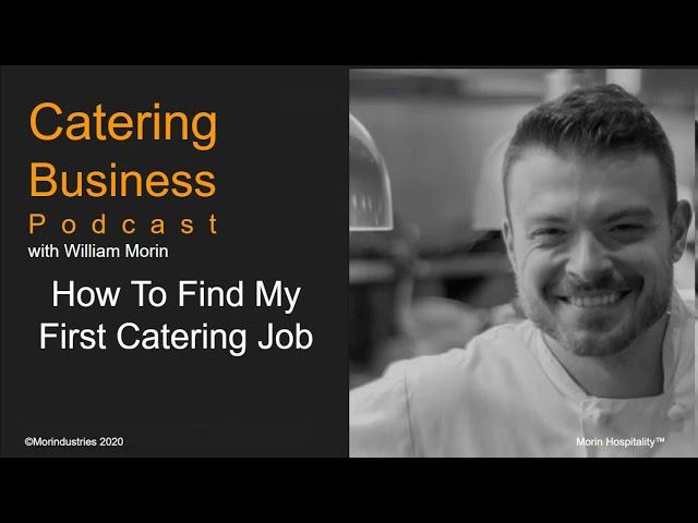 How To Find Your First Catering Job