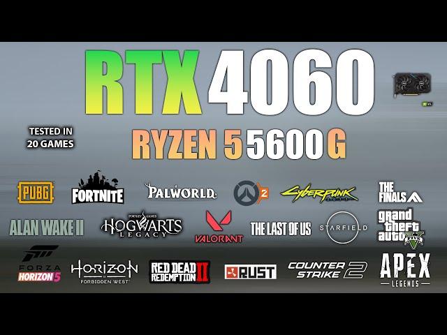 RTX 4060 + Ryzen 5 5600G : Test in 20 Games - RTX 4060 Gaming