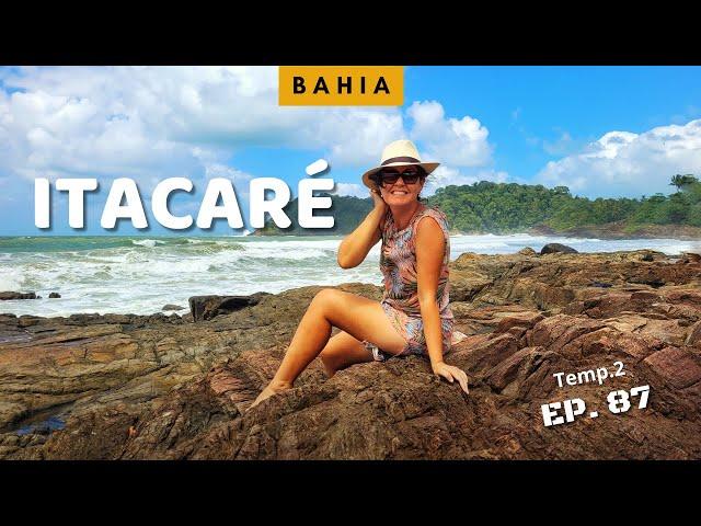 Praias, cachoeiras, trilhas... essa é ITACARÉ- BA |T2 EP 87