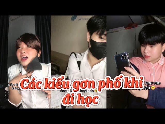 Các kiểu gơn phố khi đi học | Nhật Minh