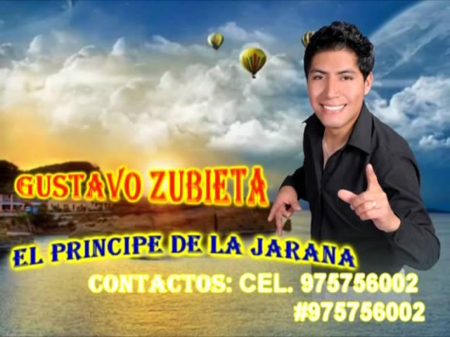 GUSTAVO ZUBIETA   EL PRÍNCIPE DE LA JARANA