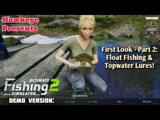 Ultimate Fishing Simulator 2 - Demo Version:  FIRST LOOK - Part 2 | Float Fishing & Topwater Lures!