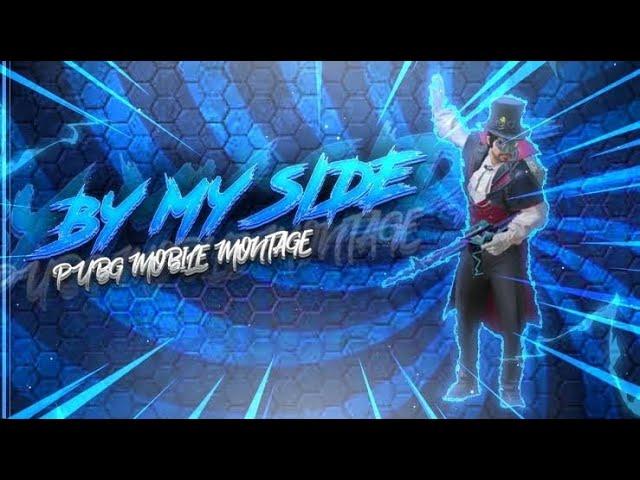 By My Side️ || Pubg Mobile Montage || KaiOP