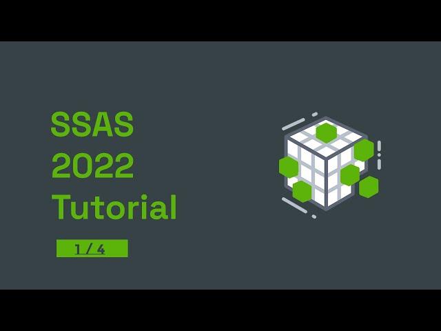 SSAS Tutorial 2022 - Part (1/4) - Beginners