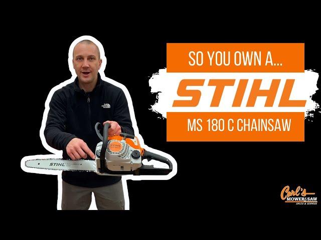 So You Own A...Stihl MS 180C Chainsaw