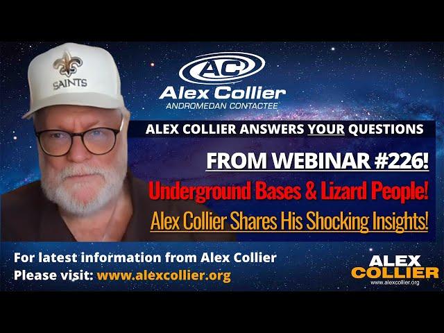 Underground Bases & Lizard People - Alex Collier Shares His Shocking Insights! *FROM LATEST WEBINAR*