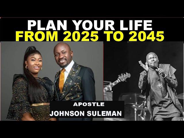 HOW TO START BUILDING YOUR 2025 VISION AS THE YEAR ENDS BY APOSTLE JOHNSON SULEMAN