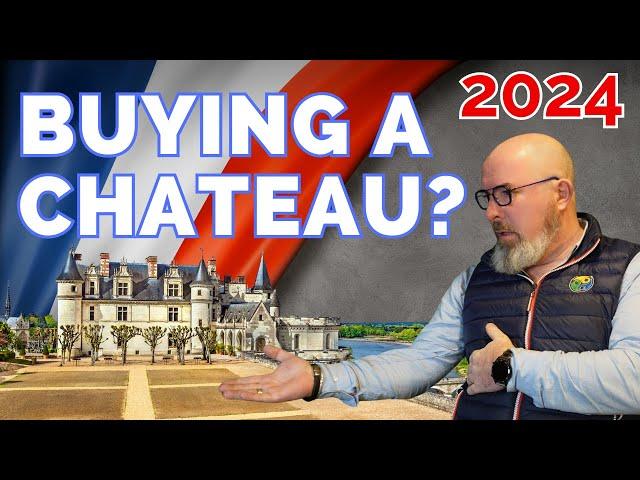 BUYING A FRENCH CHATEAU in 2024.... Things you need to know before starting