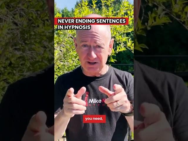 Ericksonian Hypnosis: The Never Ending Sentence