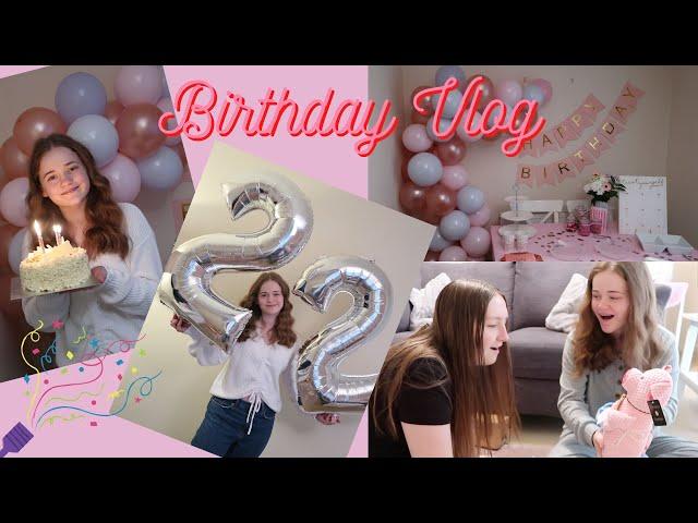 Charley's 22nd Birthday Vlog