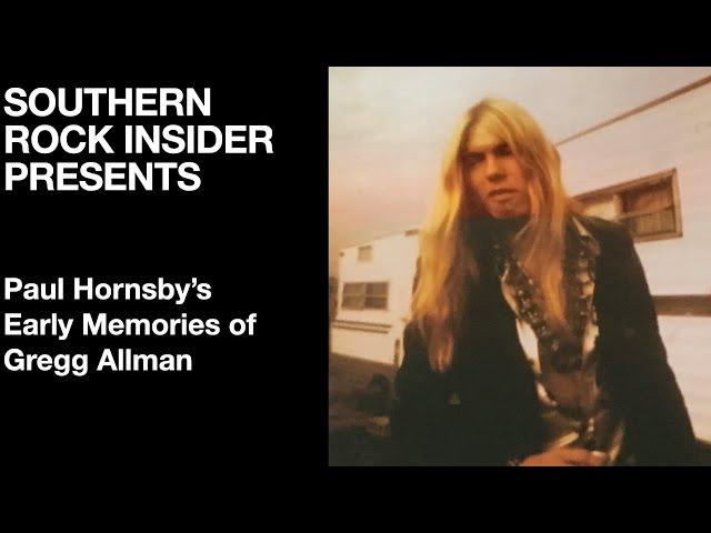 Paul Hornsby Remembers Gregg Allman