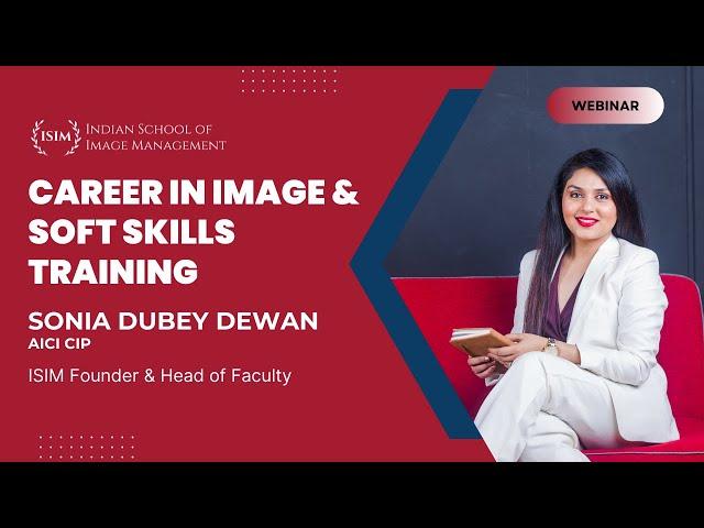 How To Become An Image & Soft Skills Trainer | Webinar | Ft. Sonia Dubey Dewan, AICI CIP