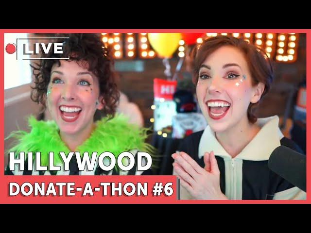 LIVE - HILLYWOOD DONATE-A-THON #6